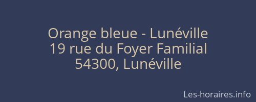 Orange bleue - Lunéville