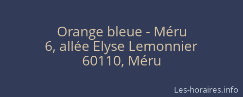 Orange bleue - Méru
