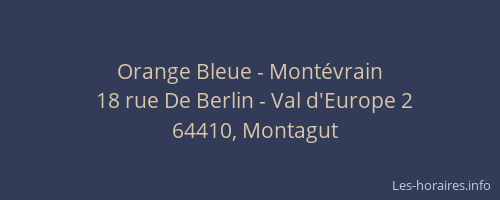 Orange Bleue - Mont&eacute;vrain
