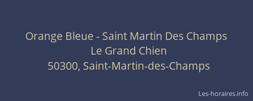 Orange Bleue - Saint Martin Des Champs