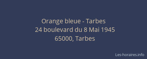 Orange bleue - Tarbes