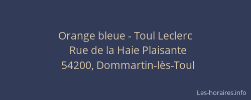 Orange bleue - Toul Leclerc