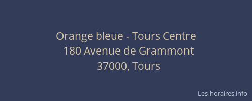 Orange bleue - Tours Centre