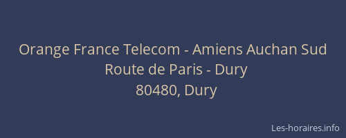 Orange France Telecom - Amiens Auchan Sud