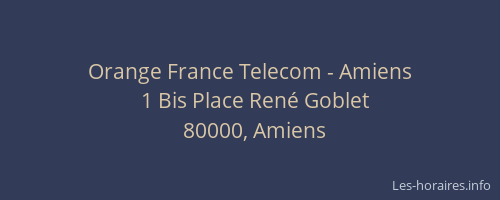 Orange France Telecom - Amiens