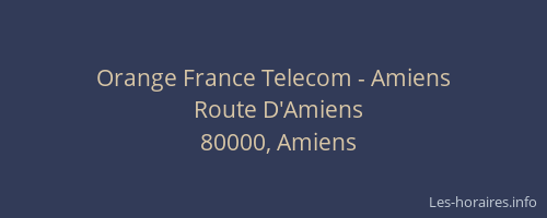 Orange France Telecom - Amiens