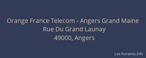 Orange France Telecom - Angers Grand Maine
