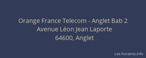 Orange France Telecom - Anglet Bab 2