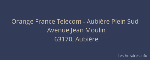 Orange France Telecom - Aubière Plein Sud