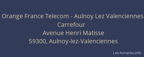 Orange France Telecom - Aulnoy Lez Valenciennes Carrefour