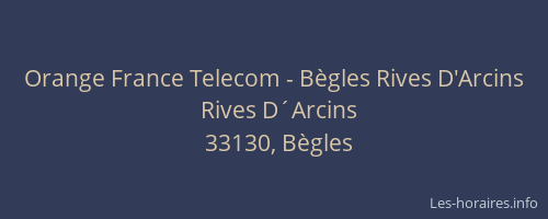 Orange France Telecom - B&egrave;gles Rives D'Arcins