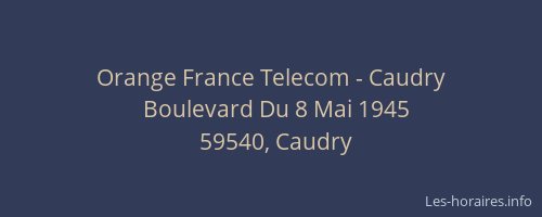 Orange France Telecom - Caudry