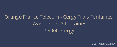 Orange France Telecom - Cergy Trois Fontaines