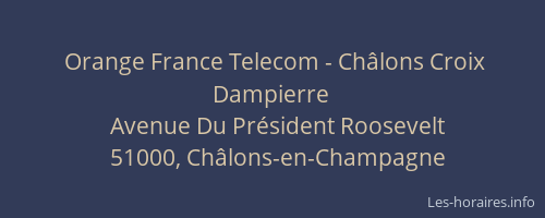 Orange France Telecom - Châlons Croix Dampierre