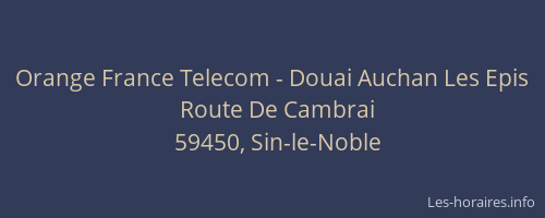 Orange France Telecom - Douai Auchan Les Epis