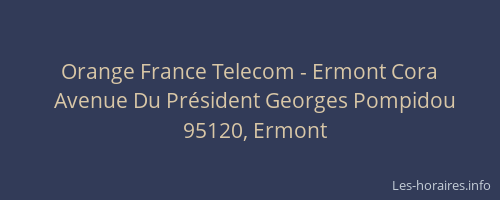 Orange France Telecom - Ermont Cora