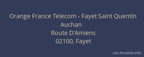 Orange France Telecom - Fayet Saint Quentin Auchan