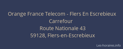 Orange France Telecom - Flers En Escrebieux Carrefour