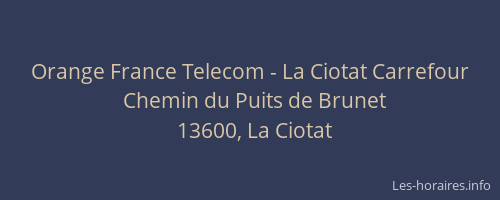 Orange France Telecom - La Ciotat Carrefour