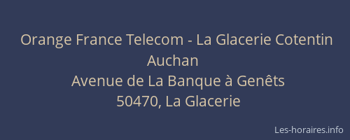 Orange France Telecom - La Glacerie Cotentin Auchan