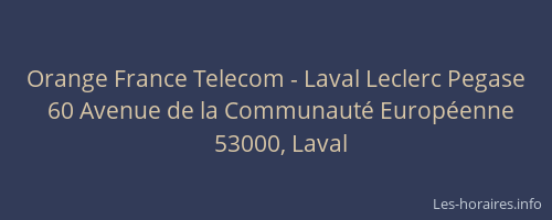 Orange France Telecom - Laval Leclerc Pegase
