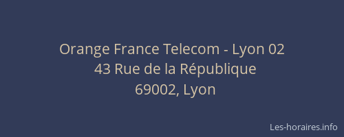 Orange France Telecom - Lyon 02