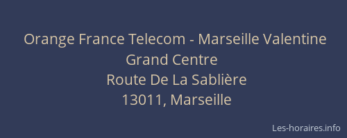 Orange France Telecom - Marseille Valentine Grand Centre