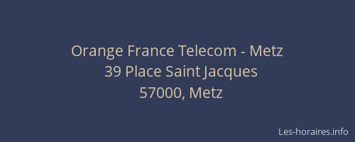 Orange France Telecom - Metz