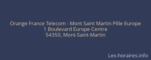 Orange France Telecom - Mont Saint Martin Pôle Europe