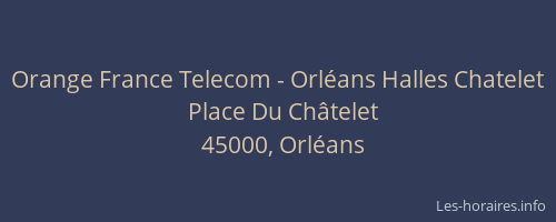 Orange France Telecom - Orléans Halles Chatelet