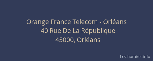 Orange France Telecom - Orléans