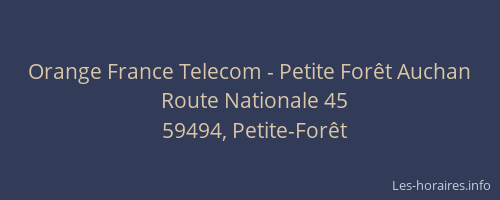 Orange France Telecom - Petite Forêt Auchan