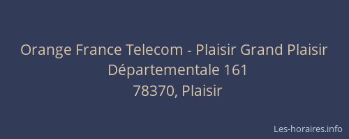 Orange France Telecom - Plaisir Grand Plaisir