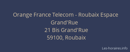 Orange France Telecom - Roubaix Espace Grand'Rue