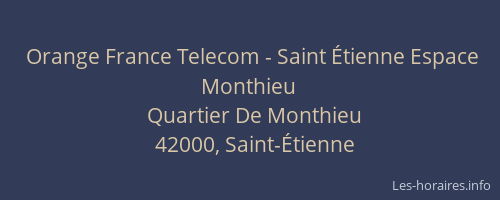 Orange France Telecom - Saint Étienne Espace Monthieu