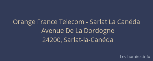 Orange France Telecom - Sarlat La Can&eacute;da
