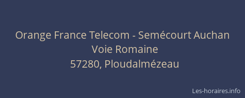Orange France Telecom - Semécourt Auchan