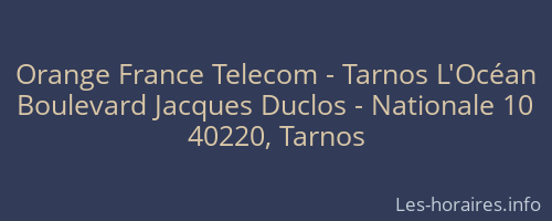 Orange France Telecom - Tarnos L'Océan
