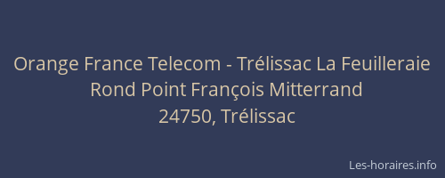 Orange France Telecom - Tr&eacute;lissac La Feuilleraie