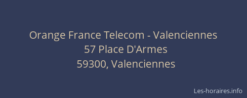 Orange France Telecom - Valenciennes