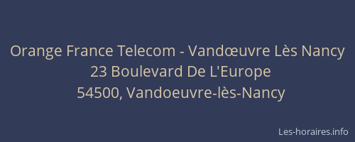 Orange France Telecom - Vandœuvre Lès Nancy