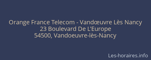 Orange France Telecom - Vandœuvre Lès Nancy