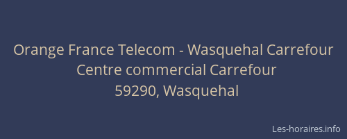 Orange France Telecom - Wasquehal Carrefour