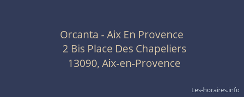 Orcanta - Aix En Provence