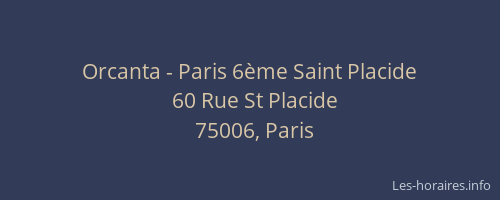 Orcanta - Paris 6ème Saint Placide