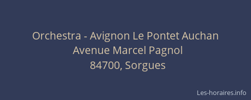 Orchestra - Avignon Le Pontet Auchan