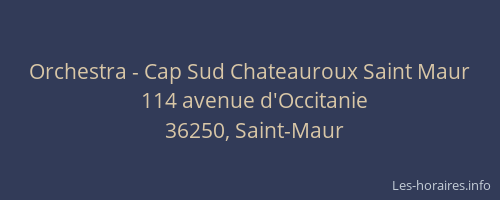 Orchestra - Cap Sud Chateauroux Saint Maur