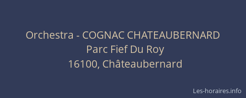 Orchestra - COGNAC CHATEAUBERNARD
