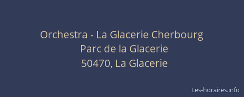 Orchestra - La Glacerie Cherbourg