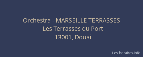 Orchestra - MARSEILLE TERRASSES